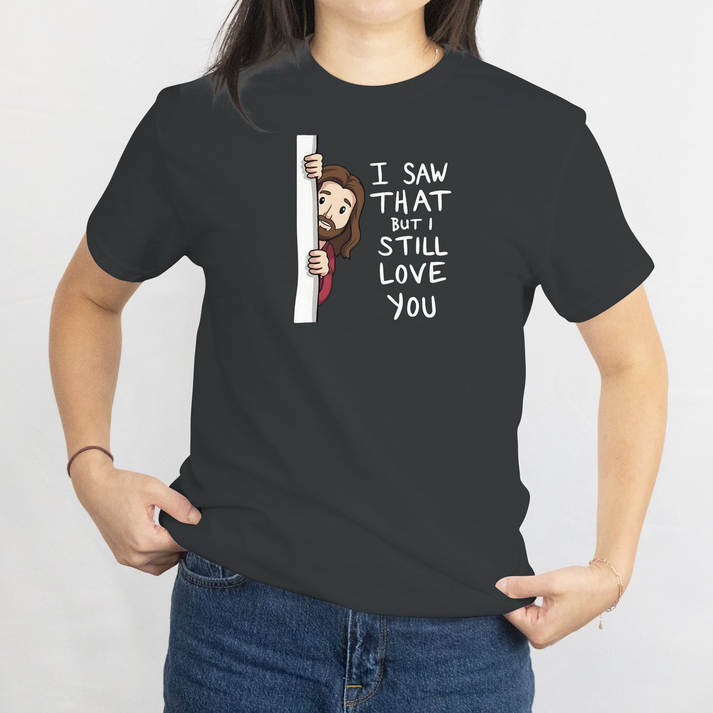 I Saw That T-Shirt