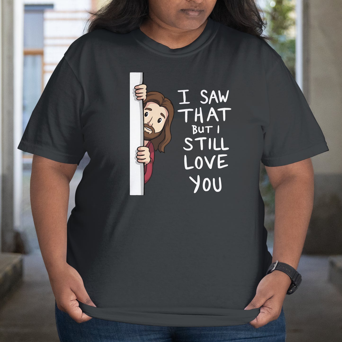 I Saw That T-Shirt