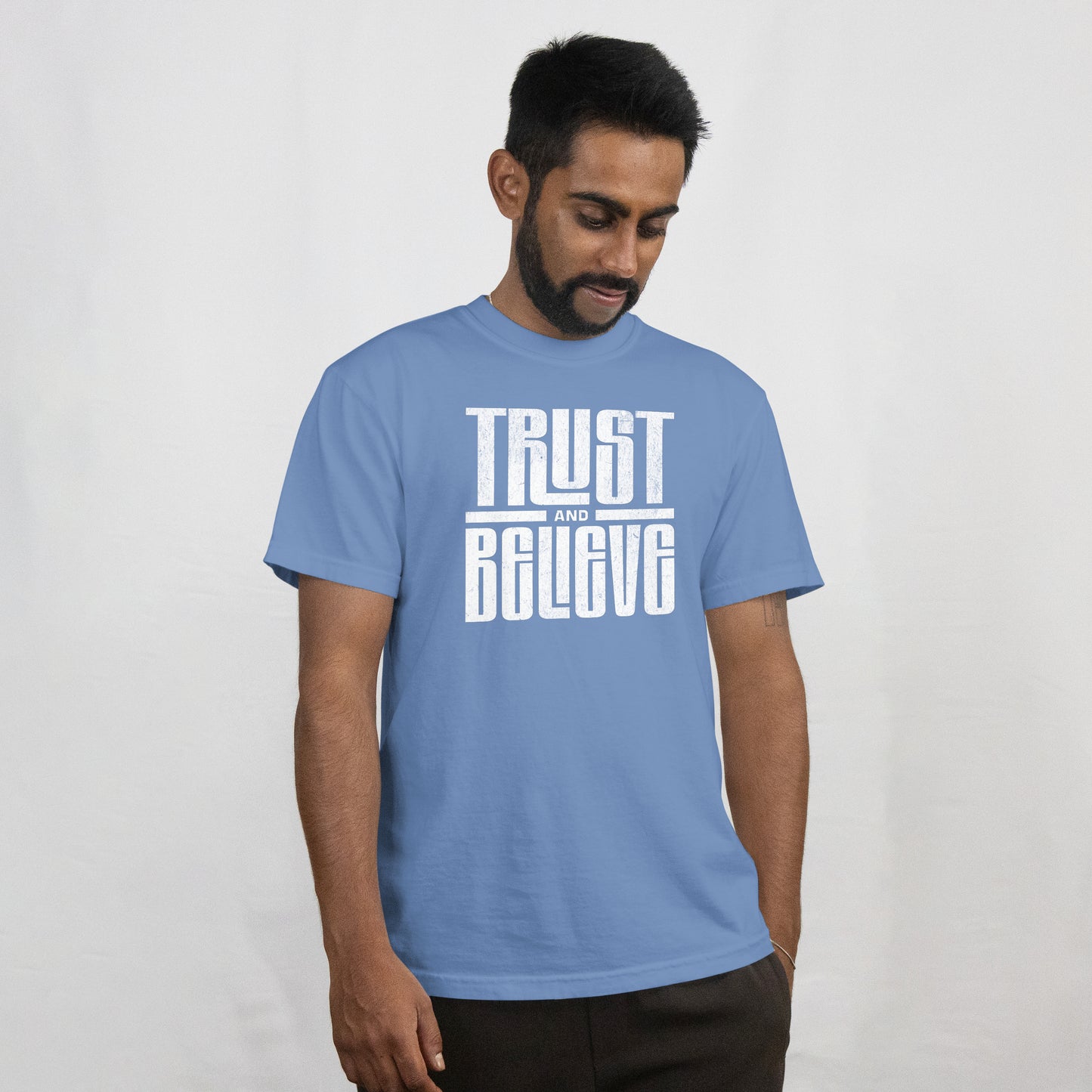 Trust and Believe T-Shirt