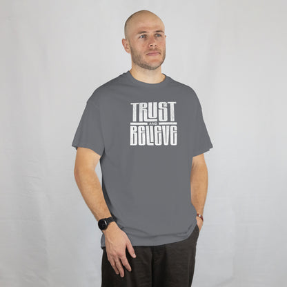 Trust and Believe T-Shirt