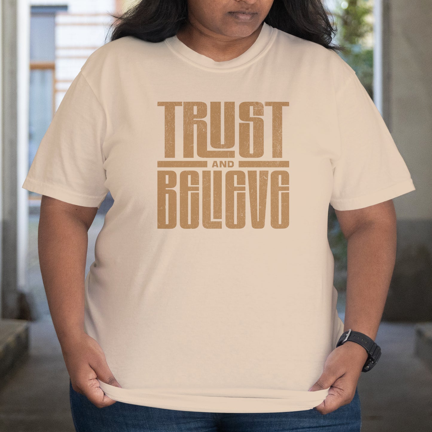 Trust and Believe T-Shirt